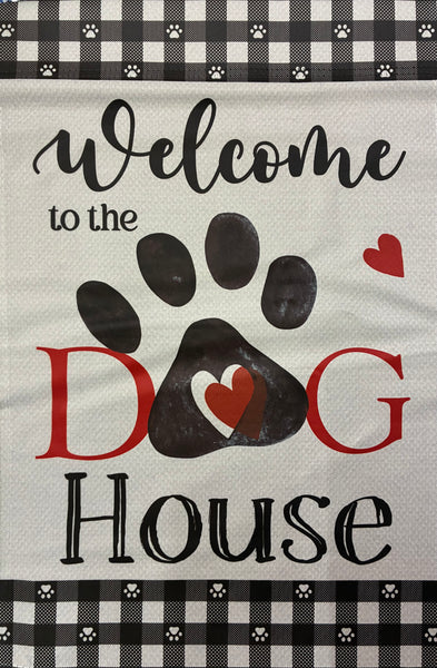 Welcome To The Dog House Garden Flag