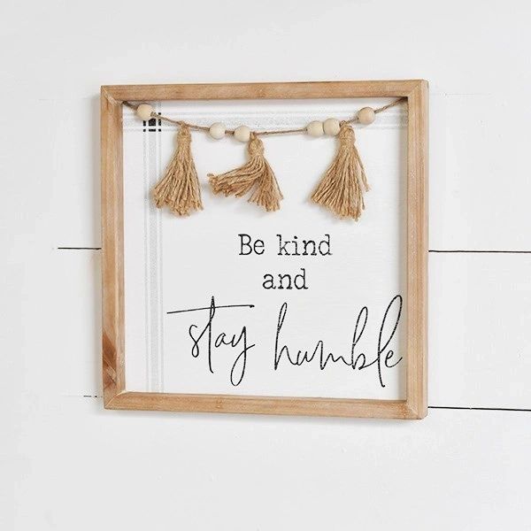 Be Kind and Stay Humble Wood Sign W/Beads 12"