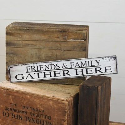 Friends and Family Gather Tin Sign 24" x 4"