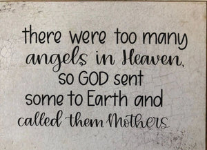 There Were Too Many Angels... Mothers - 3 x 4 Wood Block Sign