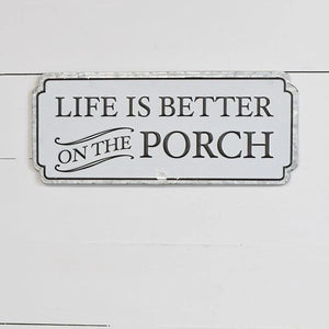 Life Is Better Porch Tin Sign 17"