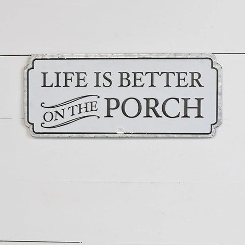 Life Is Better Porch Tin Sign 17"
