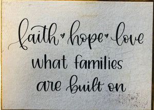 Faith Hope & Love - 3 x 4 Block Sign