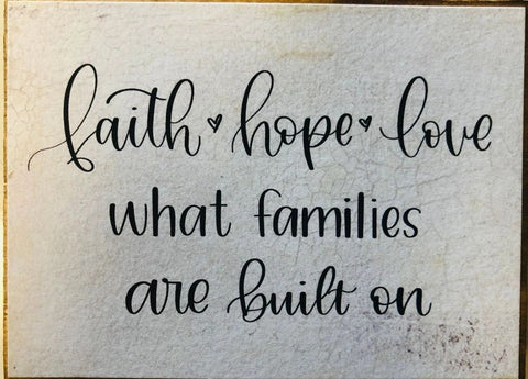 Faith Hope & Love - 3 x 4 Block Sign