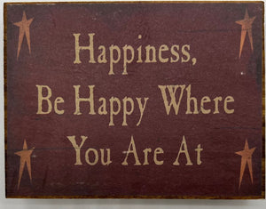 Happiness 3 x 4 Block Sign