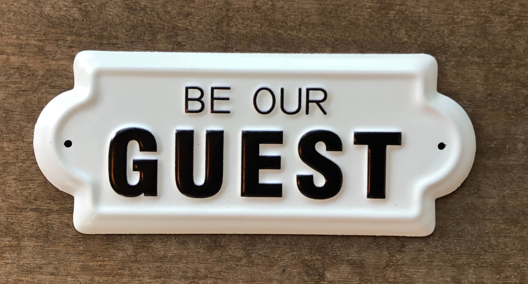 Be Our Guest Tin Sign 6"