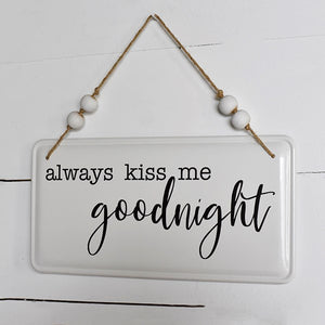 Always Kiss Me Goodnight Beaded sign