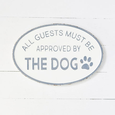All Guests Must Be Approved By The Dog