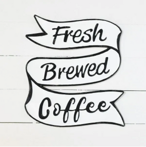 Fresh Brewed Coffee Tin Sign