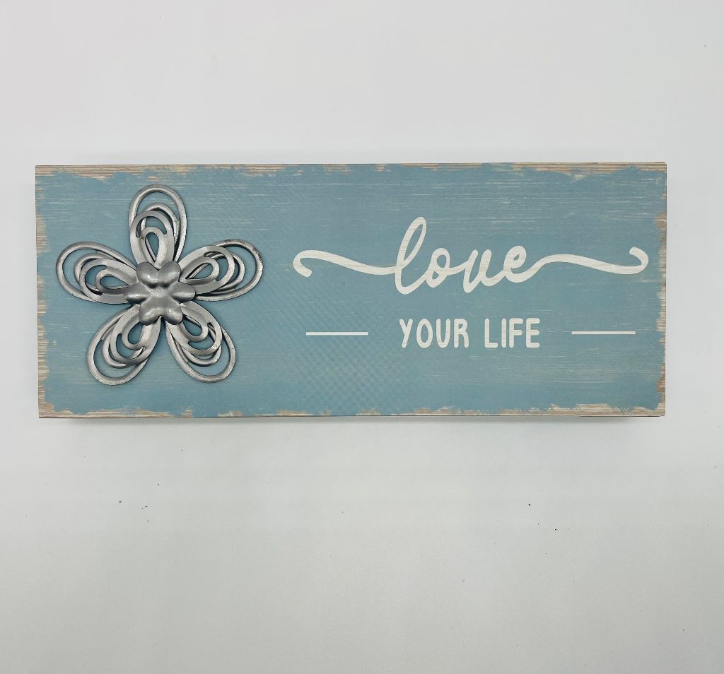 Block Sign Love Your Life 10"