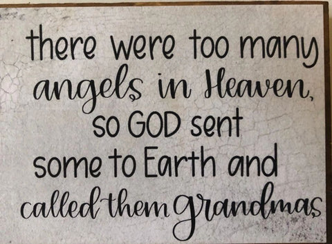 There Were Too Many Angels... Grandma 3 x 4 Wood Block Sign