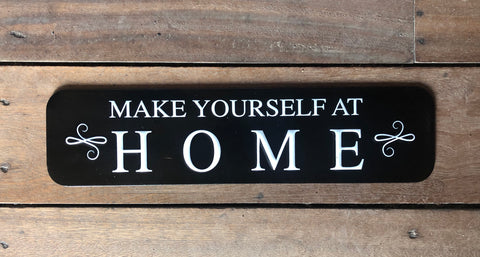 Make Yourself at Home Tin Sign